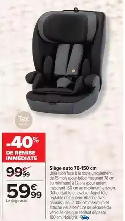 Carrefour Tex - sège auto 76-150 cm offre