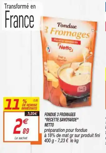 Fondue 3 Fromages "Recette Savoyarde" Netto