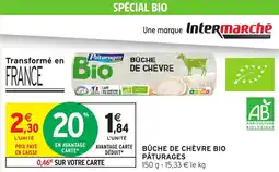 Intermarché Express Bûche de chèvre bio pâturages offre