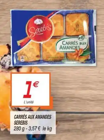 Netto Carrès Aux Amandes Serebis offre