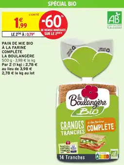Intermarché Express Pain de mie bio à la farine complète la boulangère offre