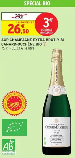 Intermarché Express Aop champagne extra brut p.181 canard-duchêne bio offre
