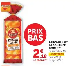 Super U Pains au lait la fournee doree offre