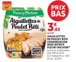 Super U Aiguillettes de poulet roti conservation sans nitrite fleury michon offre