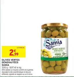 Intermarché Express SAMIA Olives vertes dénoyautées offre