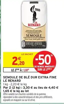 Intermarché Express LE RENARD Semoule de blé dur extra fine offre