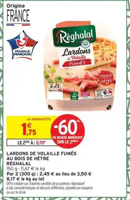 Intermarché Express RÉGHALAL Lardons de volaille fumés au bois de hêtre offre