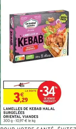 Intermarché Express ORIENTAL VIANDES Lamelles de kebab halal surgelées offre