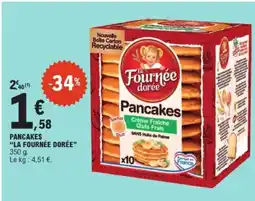 E.Leclerc LA FOURNÉE DORÉE Pancakes offre