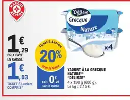 E.Leclerc DÉLISSE Yaourt à la grecque nature offre