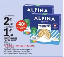E.Leclerc ALPINA SAVOIE Crozets nature offre