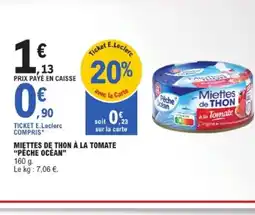E.Leclerc PÊCHE OCÉAN Miettes de thon à la tomate offre