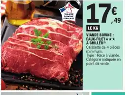 E.Leclerc Viande bovine : faux-filet à griller offre
