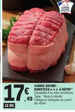 E.Leclerc Viande bovine : rumsteck à rôtir offre