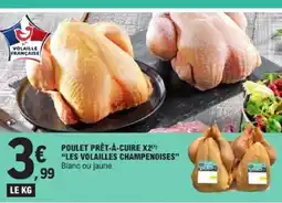 E.Leclerc LES VOLAILLES CHAMPENOISES Poulet prêt-à-cuire x2 offre