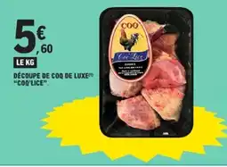 E.Leclerc COQ'LICE Découpe de coq de luxe offre