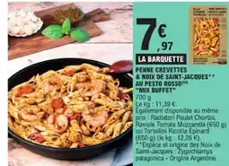 E.Leclerc MIX BUFFET Penne crevettes & noix de saint-jacques au pesto rosso offre