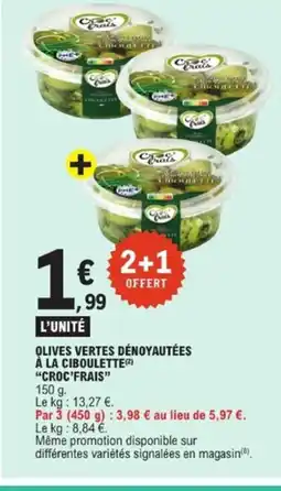 E.Leclerc CROC FRAIS Olives vertes dénoyautées à la ciboulette offre