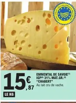 E.Leclerc CHABERT Emmental de savoie igp 31% mat.gr offre