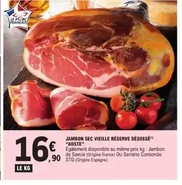 E.Leclerc AOSTE Jambon sec vieille réserve désossé offre