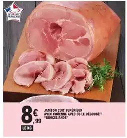 E.Leclerc BROCÉLIANDE Jambon cuit supérieur avec couenne avec os le dégougé offre
