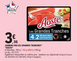 E.Leclerc AOSTE Jambon cru les grandes tranches offre