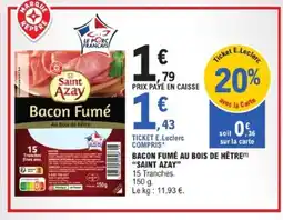 E.Leclerc SAINT AZAY Bacon fumé au bois de hêtre offre