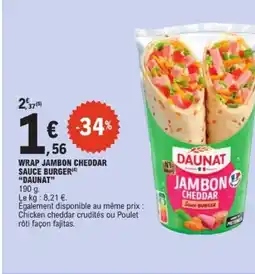 E.Leclerc DAUNAT Wrap jambon cheddar sauce burger offre