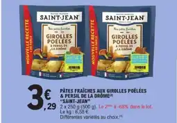 E.Leclerc SAINT-JEAN Pâtes fraîches aux girolles poêlées & persil de la drôme offre