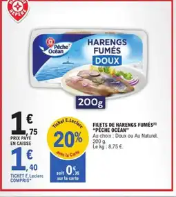 E.Leclerc PÊCHE OCÉAN Filets de harengs fumés offre