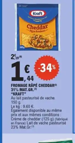 E.Leclerc KRAFT Fromage râpé cheddar 31% mat.gr offre