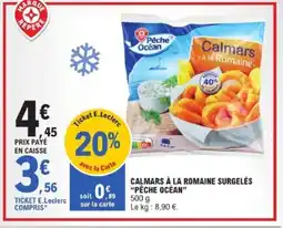 E.Leclerc PECHE OCEAN Calmars à la romaine surgelés offre
