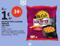 E.Leclerc MC CAIN Air fryer frite classique surgelée offre