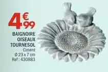 La Foir'Fouille Baignoire oiseaux tournesol offre