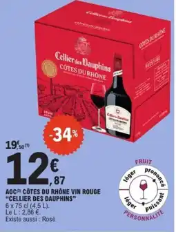 E.Leclerc CELLIER DES DAUPHINS Aoc côtes du rhône vin rouge offre
