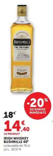 Super U Irish whiskey bushmills 40° offre