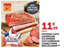 Super U Poitrine cuite supérieure ou jambon cuit supérieur charcuterie brocéliande offre