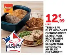 Super U Terrine au filet mignon et oignons roses de bretagne brocéliande ou terrine de campagne supérieure au sel de guérande offre