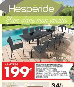 La Foir'Fouille HESPÉRIDE Table verre extensible piazza offre