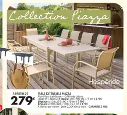 La Foir'Fouille HESPÉRIDE Table extensible piazza offre
