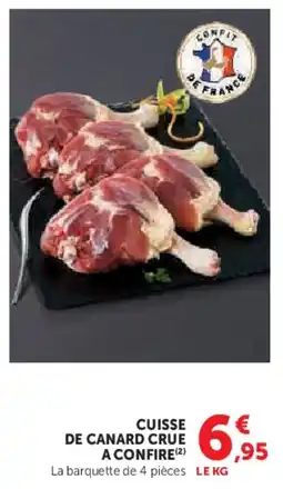 Super U Cuisse de canard crue a confire offre