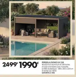 La Foir'Fouille Pergola evonis 6x3m offre