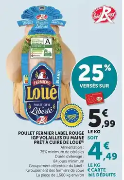 Maximarché Loué - poulet fermier label rouge le kg igp volailles du maine, soit prêt à cuire de offre