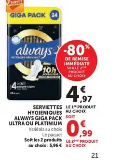 Hyper U Serviettes le 1er produit hygieniques always giga pack soit ultra ou platinium offre