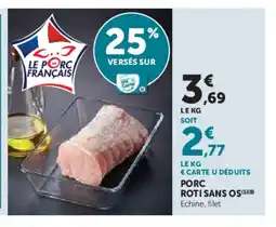 Hyper U Porc roti sans os offre