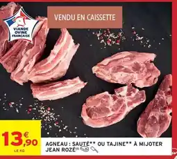 Intermarché JEAN ROZÉ Agneau: saute ou tajine à mijoter offre
