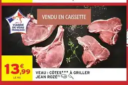 Intermarché JEAN ROZÉ Veau: côtes à griller offre