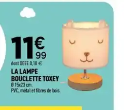 Centrakor La lampe bouclette toxey offre