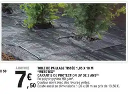 E.Leclerc TOILE DE PAILLAGE TISSÉE 1,05 X 10 M WEEDTEX offre