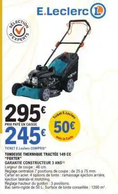 E.Leclerc TONDEUSE THERMIQUE TRACTEE 149 CC FOXTER offre